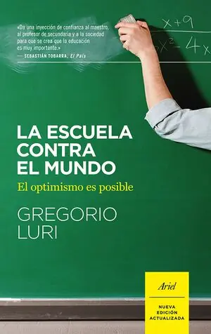LA ESCUELA CONTRA EL MUNDO. EL OPTIMISMO ES POSIBLE Sofort Bestellen