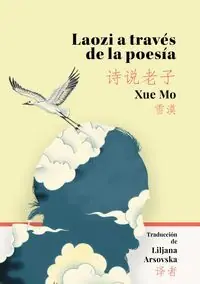 LAO ZI A TRAVÉS DE LA POESÍA Original