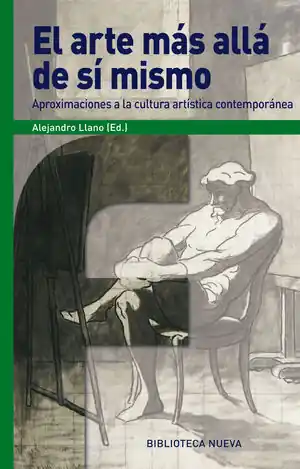 EL ARTE MÁS ALLÁ DE SÍ MISMO. APROXIMACIONES A LA CULTURA ARTÍSTICA CONTEMPORÁNEA Jetzt Kaufen