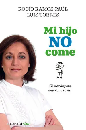 Im Trend MI HIJO NO COME. EL MÉTODO PARA ENSEÑAR A COMER