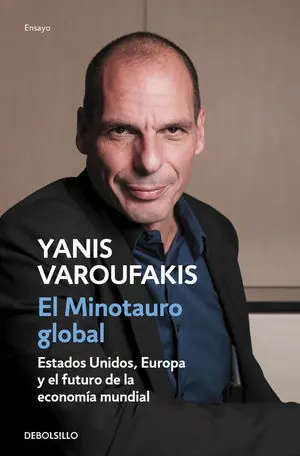 Bestseller EL MINOTAURO GLOBAL. ESTADOS UNIDOS, EUROPA Y EL FUTURO DE LA ECONOMÍA MUNDIAL