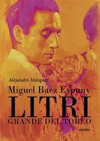 Sonderaktion MIGUEL BAEZ ESPUNY, LITRI (GRANDE DEL TOREO)