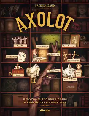 AXOLOT. RELATOS EXTRAORDINARIOS Y ANÉCDOTAS ASOMBROSAS Jetzt Bestellen