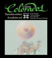 CONTOS COLORADOS. NARRACIÓNS ERÓTICAS DA TRADICIÓN ORAL Sofort Bestellen