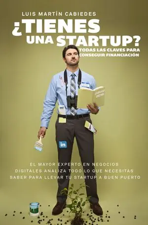 Must-Have ¿TIENES UNA STARTUP?. TODAS LAS CLAVES PARA CONSEGUIR FINANCIACIÓN