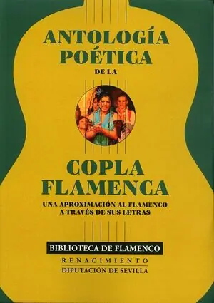 ANTOLOGÍA POÉTICA DE LA COPLA FLAMENCA Nur Für Kurze Zeit