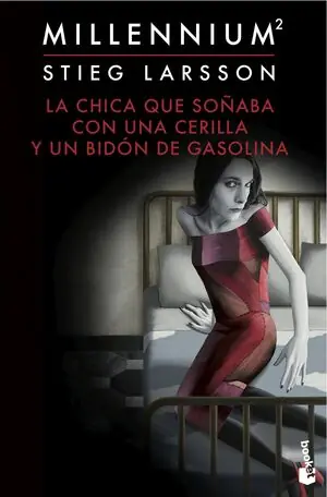 Preiswert LA CHICA QUE SOÑABA CON UNA CERILLA Y UN BIDÓN DE GASOLINA (SERIE MILLENNIUM 2). SERIE MILLENNIUM 2