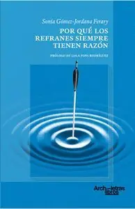 Zertifiziert POR QUÉ LOS REFRANES SIEMPRE TIENEN RAZÓN