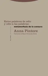 Expressversand ENTRE PALABRAS DE ODIO Y ODIO A LAS PALABRAS: METAMORFOSIS DE LA CENSURA