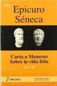 EPICURO SÉNECA. CARTA A MENECEO - SOBRE LA VIDA FELIZ. CARA A MENECEO SOBRE LA VIDA FELIZ Wochenendangebot