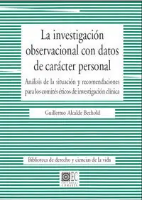 Geld-Zurück-Garantie LA INVESTIGACIÓN OBSERVACIONAL CON DATOS DE CARÁCTER PERSONAL.. ANÁLISIS DE LA SITUACIÓN Y RECOMENDACIONES PARA LOS COMITÉS ÉTICOS DE INVESTIGAC