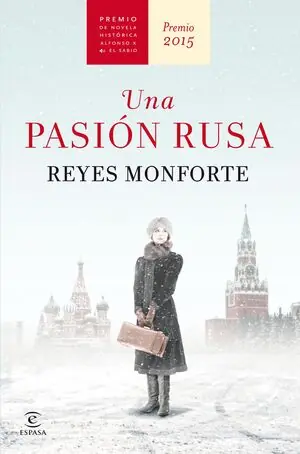 UNA PASIÓN RUSA. PREMIO DE NOVELA HISTÓRICA ALFONSO X EL SABIO 2015 Top-Preis