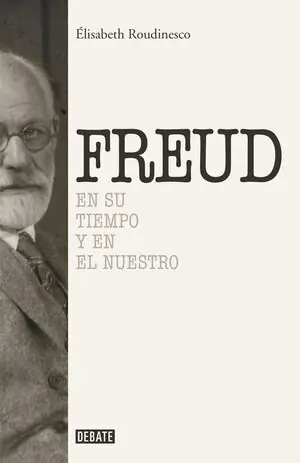 FREUD EN SU TIEMPO Y EN EL NUESTRO Geld-Zurück-Garantie