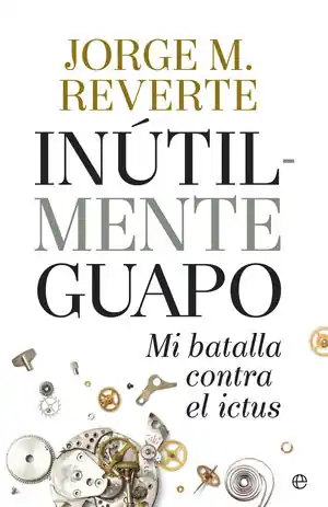 Großhandel INUTILMENTE GUAPO. MI BATALLA CONTRA EL ICTUS
