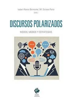 DISCURSOS POLARIZADOS. MODAS, MEDIOS Y ESTRATEGIAS Gratis Versand