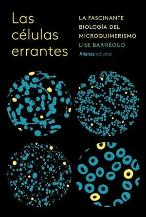 LAS CELULAS ERRANTES (LA FASCINANTE BIOLOGIA DEL MICROQUIMERISMO) Top-Seller