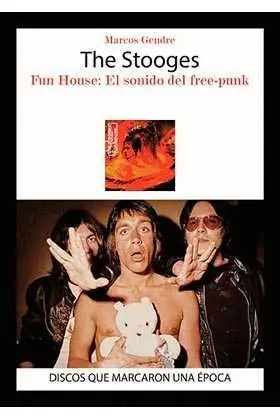 THE STOOGES FUN HOUSE: EL SONIDO DEL FREE-PUNK Knallerangebot