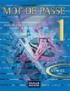 MOT DE PASSE 1. LIVRE DE L'ÉLÈVE Kostenfreie Lieferung