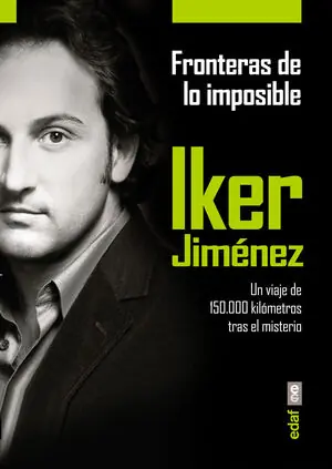 FRONTERAS DE LO IMPOSIBLE. UN VIAJE DE 150.000 KILÓMETROS TRAS EL MISTERIO Solange Der Vorrat Reicht