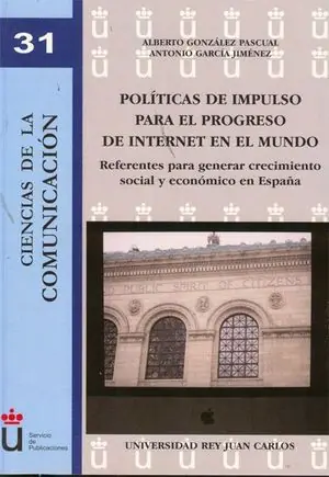 Neuheit POLÍTICAS DE IMPULSO PARA EL PROGRESO DE INTERNET EN EL MUNDO
