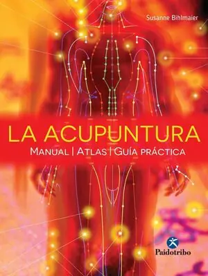 Sale LA ACUPUNTURA. MANUAL - ATLAS -GUÍA PRÁCTICA