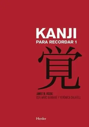 KANJI PARA RECORDAR I. CURSO MNEMOTÉCNICO PARA EL APRENDIZAJE DE LA ESCRITURA Y EL SIGNIFICADO DE LOS C Kostenloser Rückversand