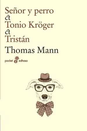 SEÑOR Y PERRO, TONIO KRÖGER, TRISTAN Bestpreis