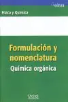 Aktuell FORMULACIÓN Y NOMENCLATURA QUÍMICA ORGÁNICA ESO/BACHILLERATO