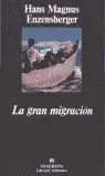 LA GRAN MIGRACIÓN. TREINTA Y TRES ACOTACIONES Jetzt Bestellen