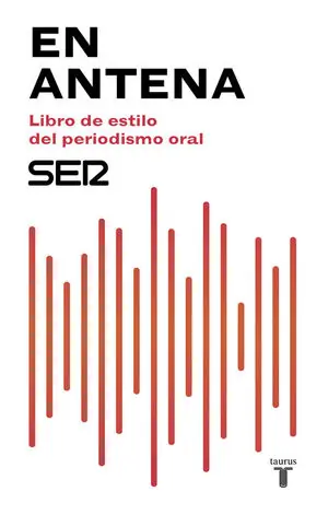 Gratis Versand EN ANTENA. LIBRO DE ESTILO DEL PERIODISMO ORAL