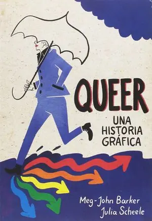 Solange Der Vorrat Reicht QUEER: UNA HISTORIA GRÁFICA