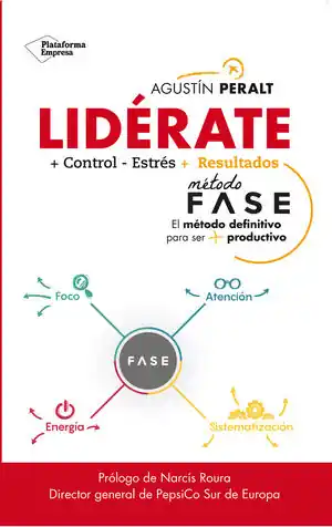 LIDERATE. METODO FASE. PARA SER + PRODUCTIVO. METODO FASE: EL METODO DEFINITIVO PARA SER MAS PRODUCTIVO Ab Werk