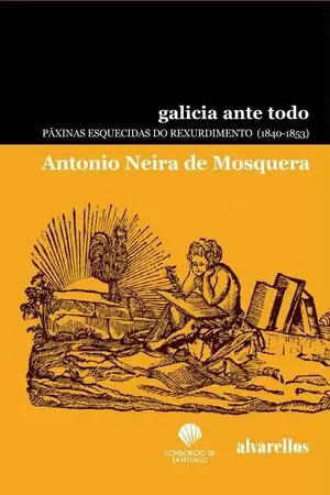 GALICIA ANTE TODO. PÁXINAS ESQUECIDAS DO REXURDIMENTO (1840-1853) Finale Aktion