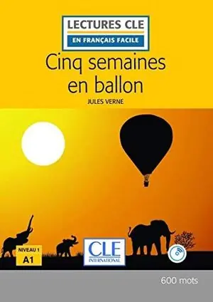 CINQ SEMAINES EN BALLON. NIVEAU A1. AVEC CD. 2ÈME ÉDITION Handgefertigt