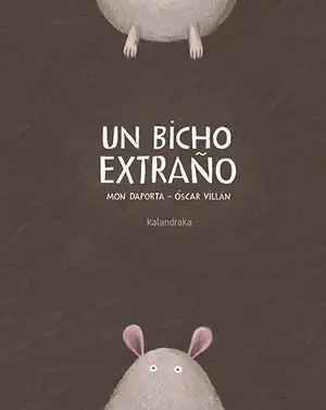 Gleich Bestellen UN BICHO EXTRAÑO. UN BICHO EXTRAÑO