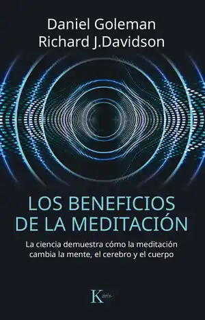 Schneller Versand LOS BENEFICIOS DE LA MEDITACIÓN. LA CIENCIA DEMUESTRA CÓMO LA MEDITACIÓN CAMBIA LA MENTE, EL CEREBRO Y EL CUERPO