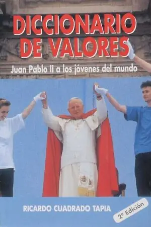 Ab Werk DICCIONARIO DE VALORES. JUAN PABLO II A LOS JÓVENES DEL MUNDO
