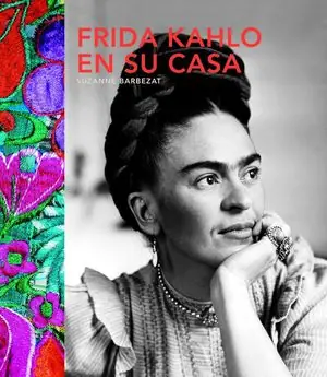 Ab Werk FRIDA KAHLO EN SU CASA 2ªED