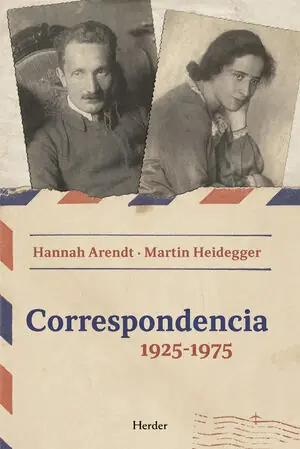 CORRESPONDENCIA 1925 - 1975. HANNAH ARENDT - MARTIN HEIDEGGER Begrenztes Angebot