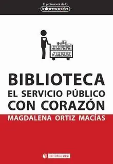 Knallerangebot BIBLIOTECA. EL SERVICIO PÚBLICO CON CORAZÓN