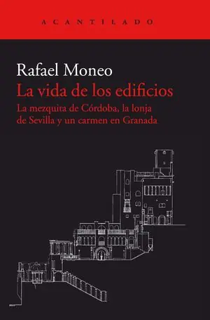 Bestpreis LA VIDA DE LOS EDIFICIOS. LA MEZQUITA DE CÓRDOBA, LA LONJA DE SEVILLA Y UN CARMEN EN GRANADA