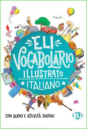 ELI VOCABOLARIO ILLUSTRATO ITALIANO. CON AUDIO E ATTIVITÁ DIGITAL Top-Qualität