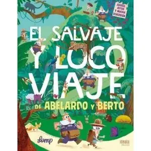 EL SALVAJE Y LOCO VIAJE DE ABELARDO Y BERTO Letzte Chance