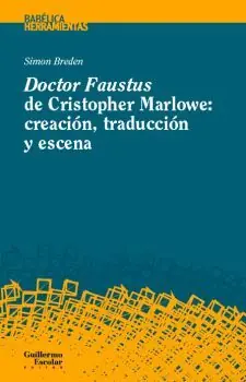 DOCTOR FAUSTUS DE CHRISTOPHER MARLOWE: CREACION, TRADUCCION Y ESCENA Sonderaktion