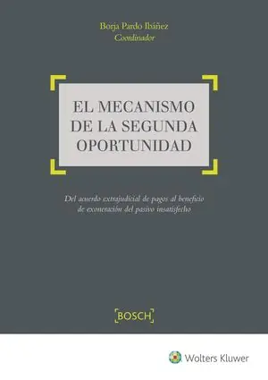 EL MECANISMO DE LA SEGUNDA OPORTUNIDAD (CONCURSAL). DEL ACUERDO EXTRAJUDICIAL DE PAGOS AL BENEFICIO DE EXONERACIÓN DEL PASIVO INSATI Meistverkauft