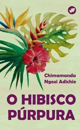O HIBISCO PÚRPURA Neu