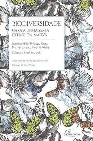 Markenware BIODIVERSIDADE. CARA A UNHA SEXTA EXTINCIÓN MASIVA