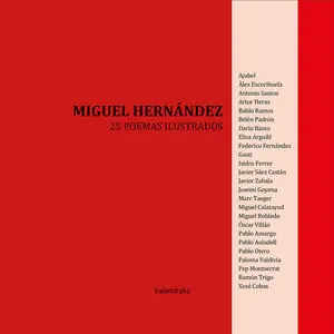 MIGUEL HERNÁNDEZ, 25 POEMAS ILUSTRADOS. MIGUEL HERNÁNDEZ-25 POEMAS ILUSTRADOS Gleich Bestellen