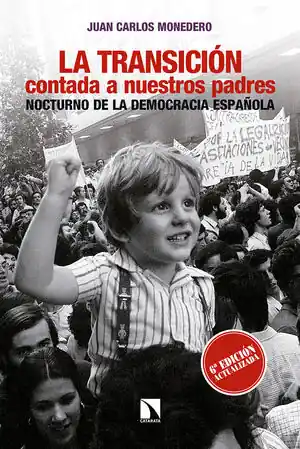 LA TRANSICIÓN CONTADA A NUESTROS PADRES. NOCTURNO DE LA DEMOCRACIA ESPAÑOLA Bestpreis
