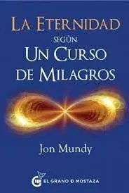 ETERNIDAD, LA SEGUN UN CURSO DE MILAGROS (G. DE MO Mengenrabatt